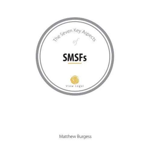 The Seven Key Aspects of SMSFs - Paperback