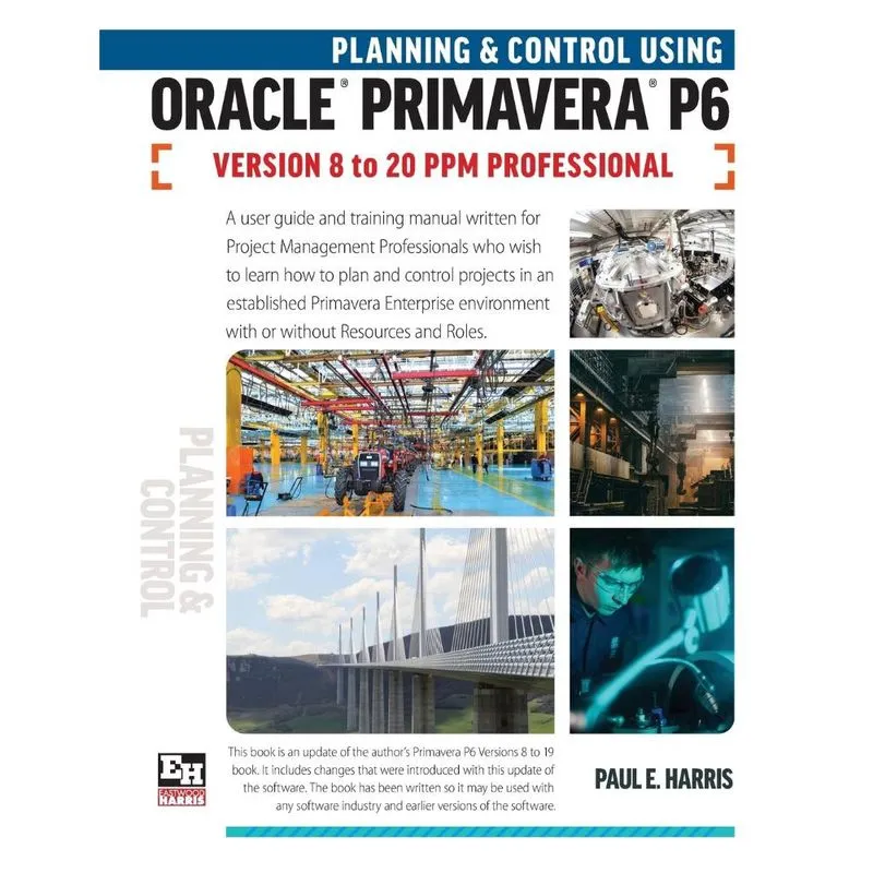 Planning and Control Using Oracle Primavera P6 Versions 8 t