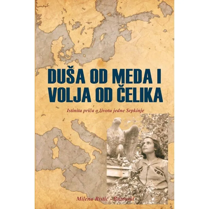 DUŠA OD MEDA I VOLJA OD CELIKA