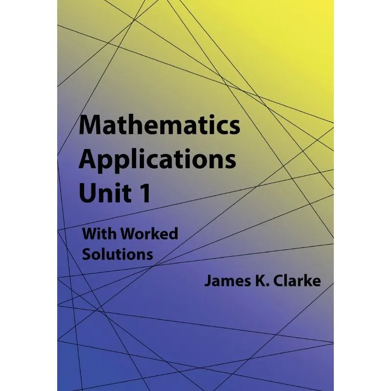 Mathematics Applications Unit 1