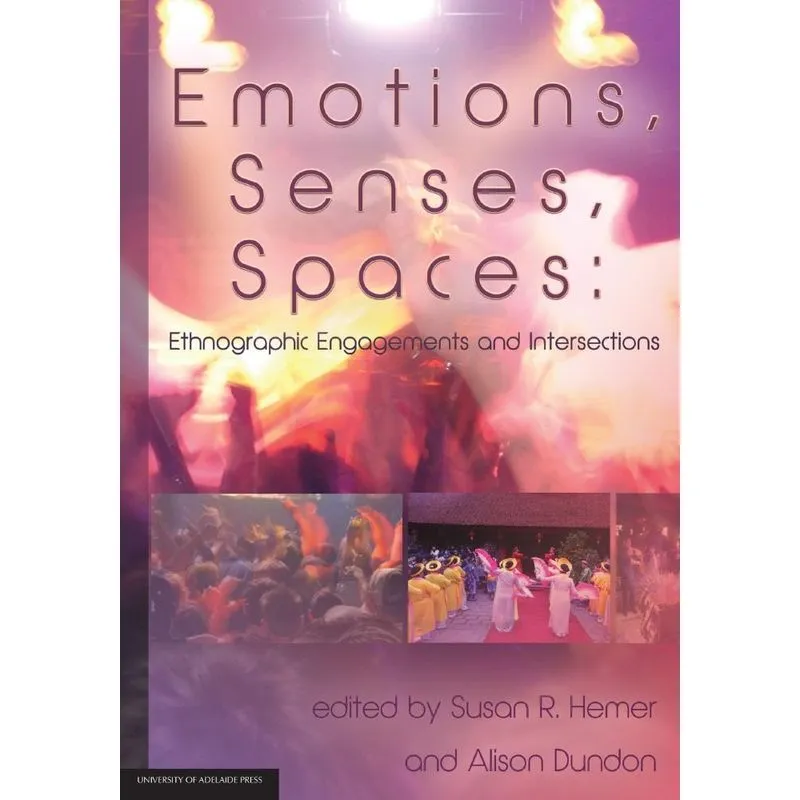 Emotions, Senses, Spaces