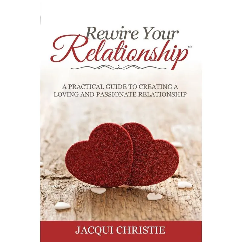 Rewire Your Relationship