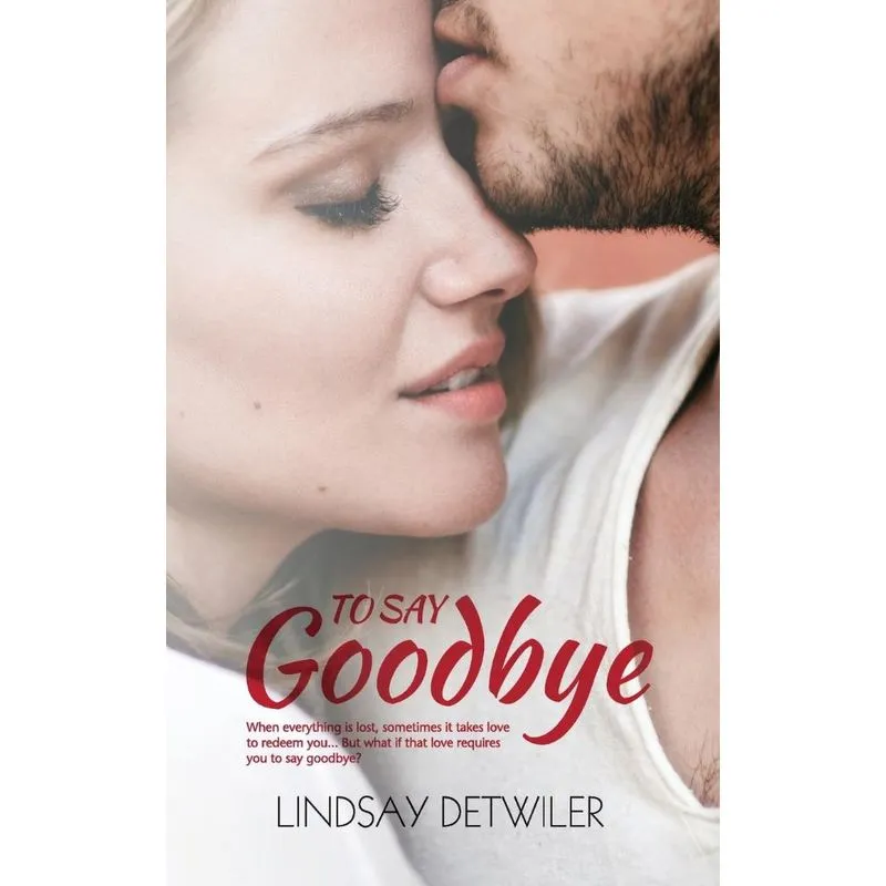 To Say Goodbye