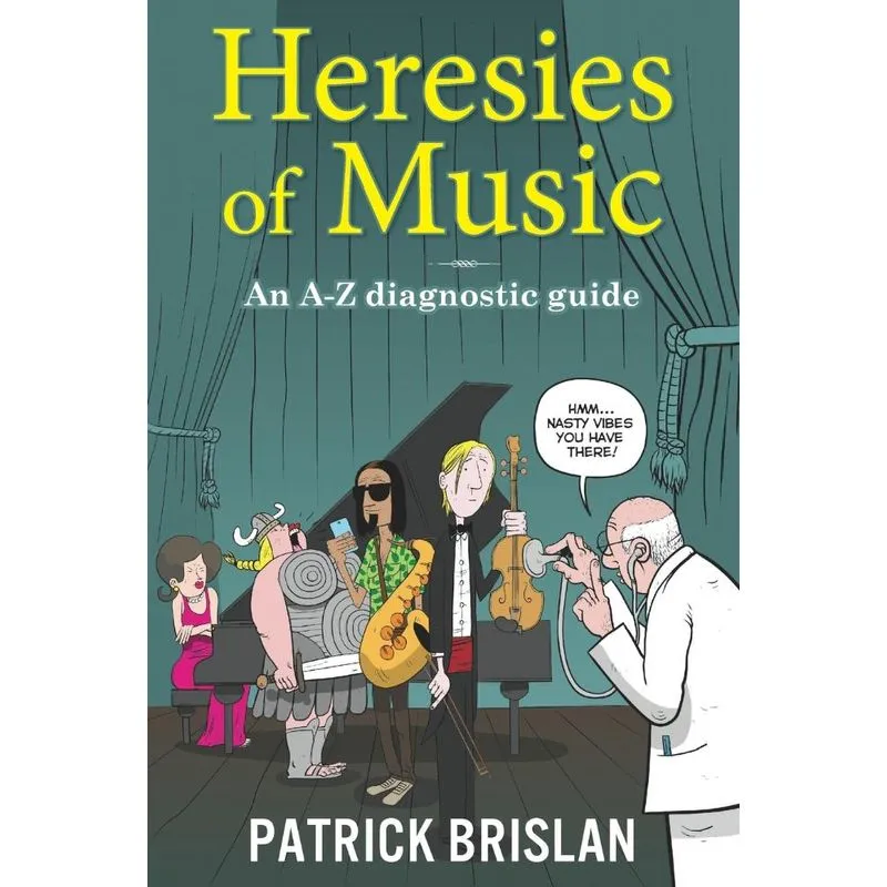 Heresies of Music