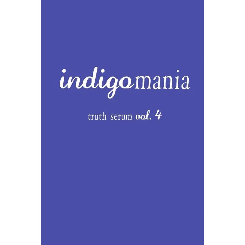 Indigomania Truth Serum Vol. 4