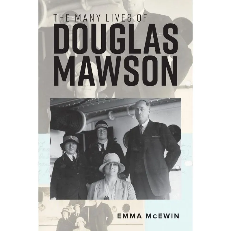 The Many Lives of Douglas Mawson