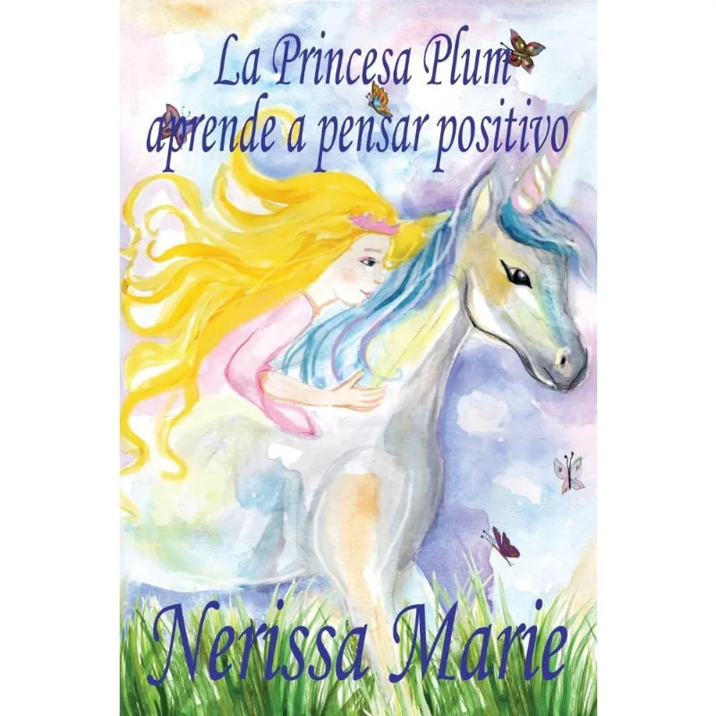 La Princesa Plum aprende a pensar positivo (cuentos infanti