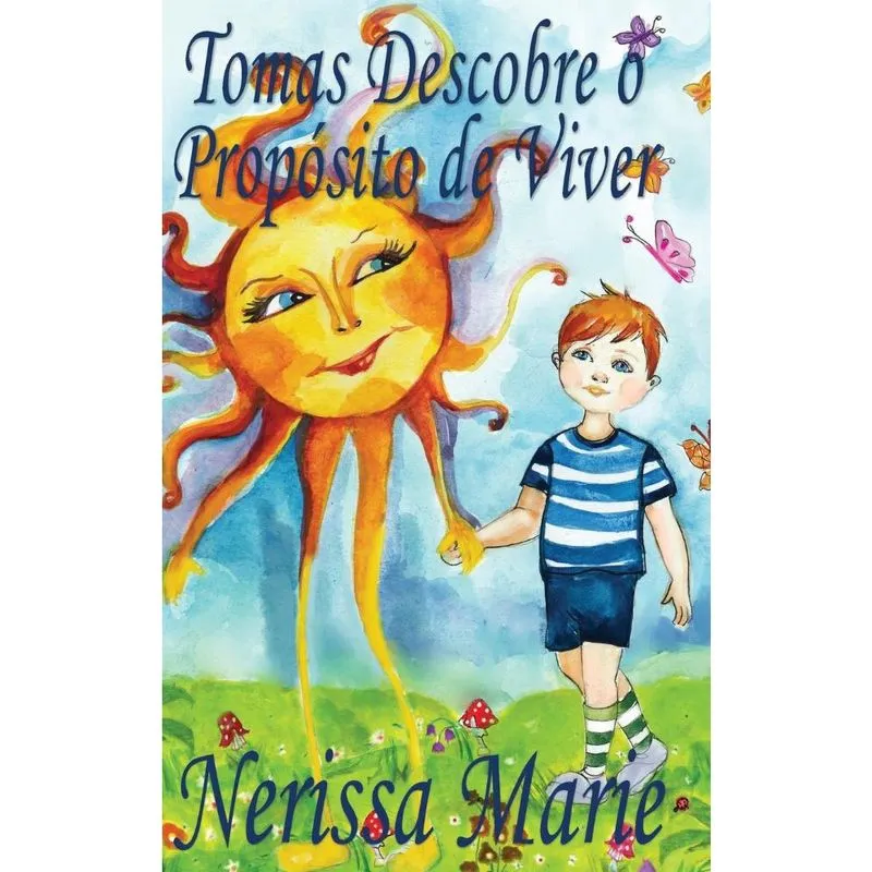 Tomas Descobre o Propósito de Viver (historia infantil, liv