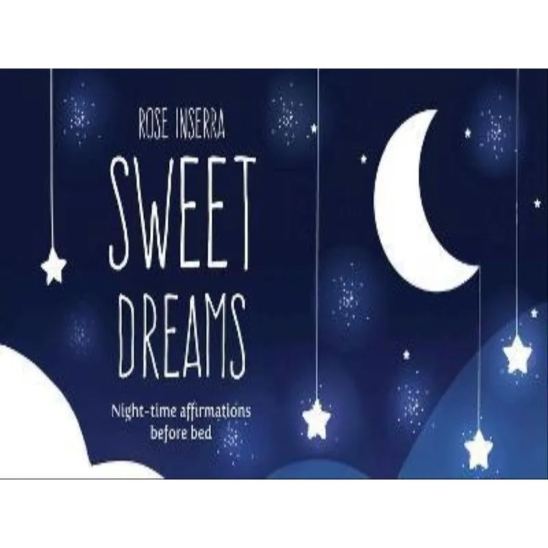 SWEET DREAMS - NIGHT TIME AFFIRMATIONS BEFORE BED