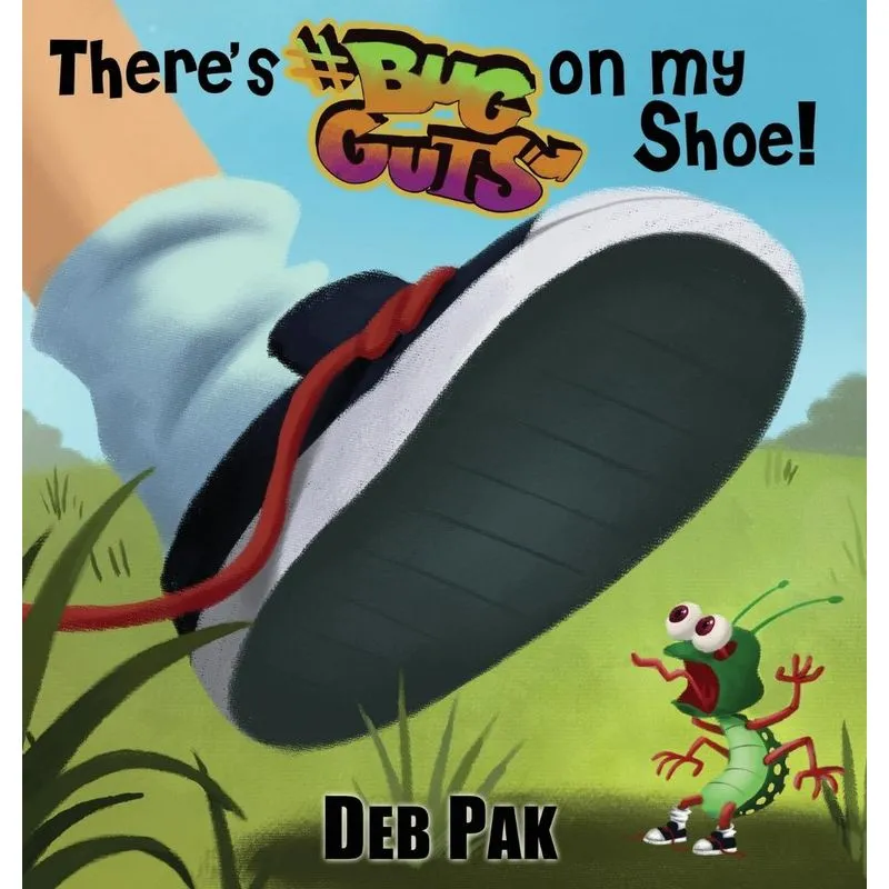 Theres Bug Guts on my Shoe!