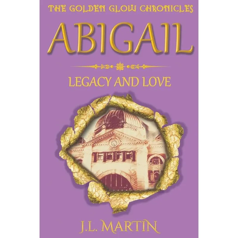Abigail- Legacy and Love