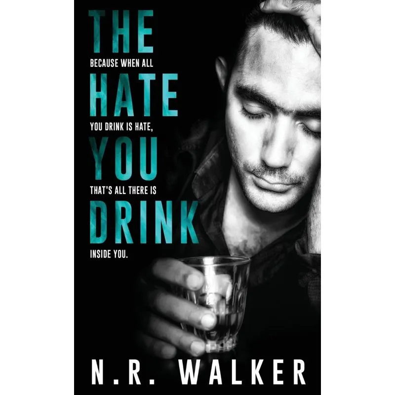 The Hate You Drink