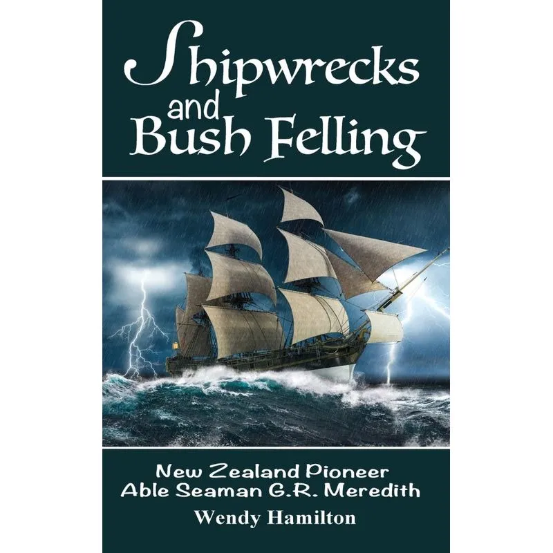 Shipwrecks and Bush Felling