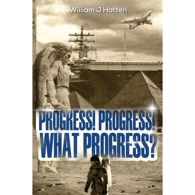 Progress, Progress, What Progress?