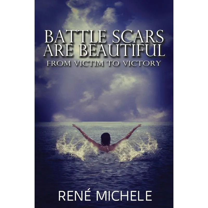 Battle Scars Are Beautiful