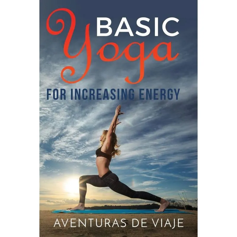Basic Yoga for Increasing Energy