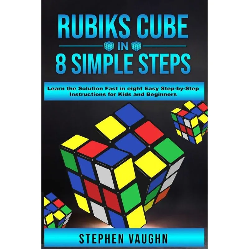 Rubiks Cube In 8 Simple Steps - Learn The Solution Fast In