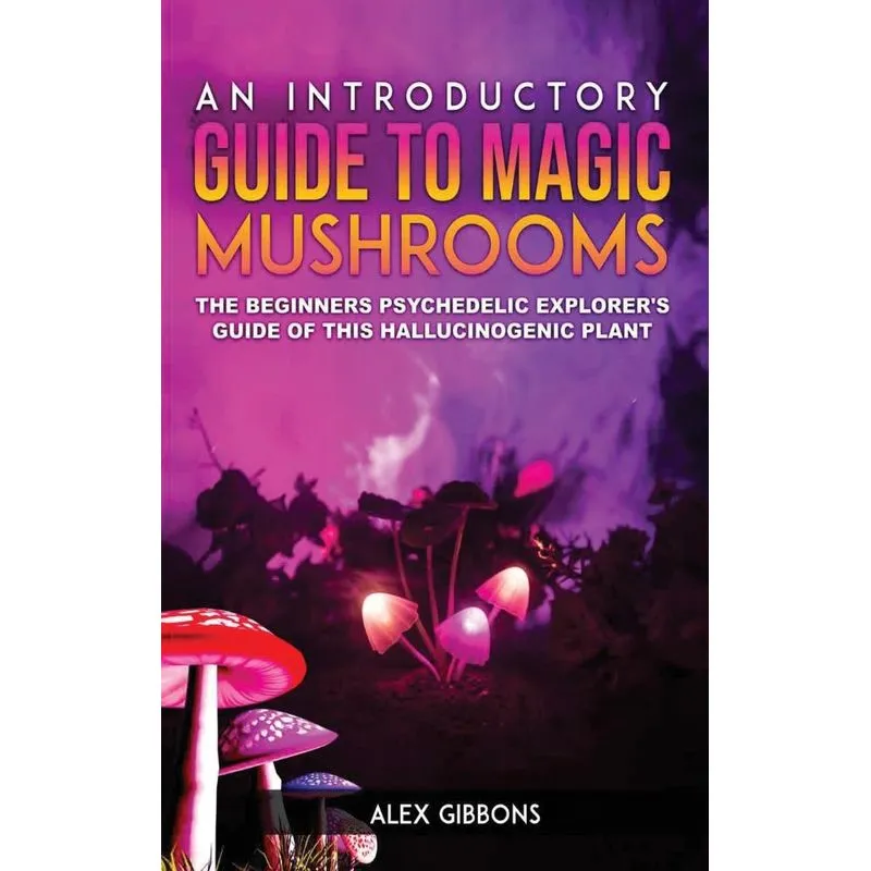 An Introductory Guide to Magic Mushrooms