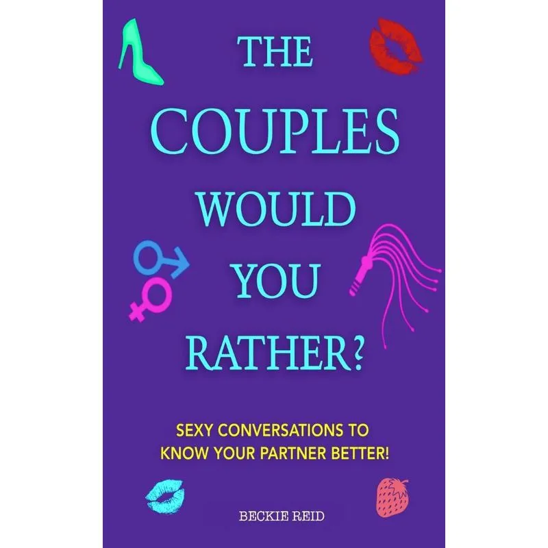 The Couples Would You Rather? Edition - Sexy conversations