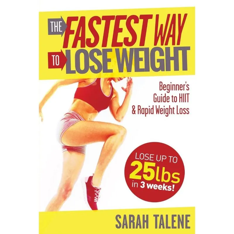 The Fastest Way to Lose Weight