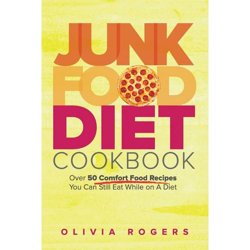 Junk Food Diet Cookbook