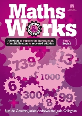Maths Works Book 2 Year 2: Foundation to Year 2 Paperback