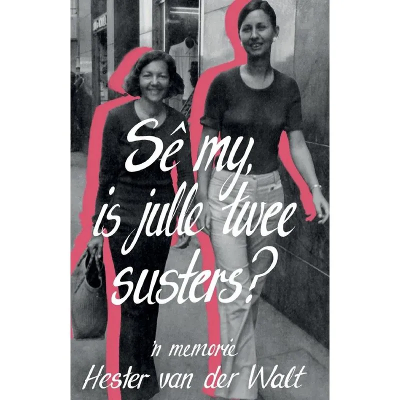 Se my is julle twee susters