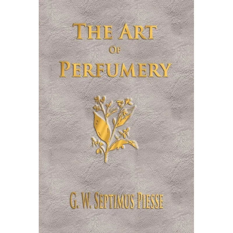 The Art Of Perfumery - Unabridged
