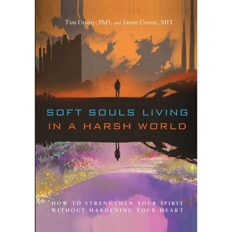 Soft Souls Living in a Harsh World
