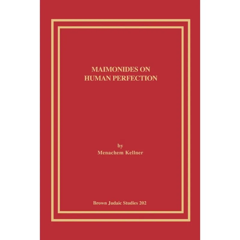 Maimonides on Human Perfection