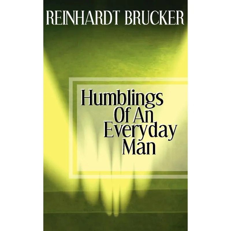 Humblings of an Everyday Man