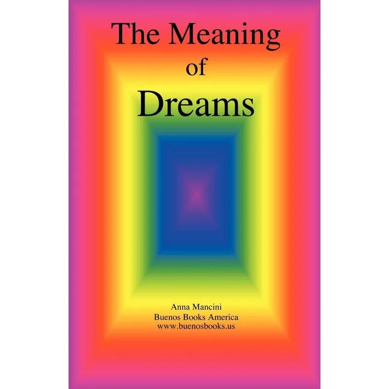 The Meaning of Dreams