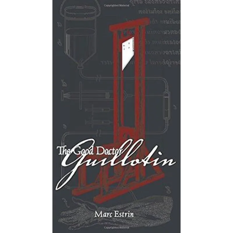 The Good Doctor Guillotin