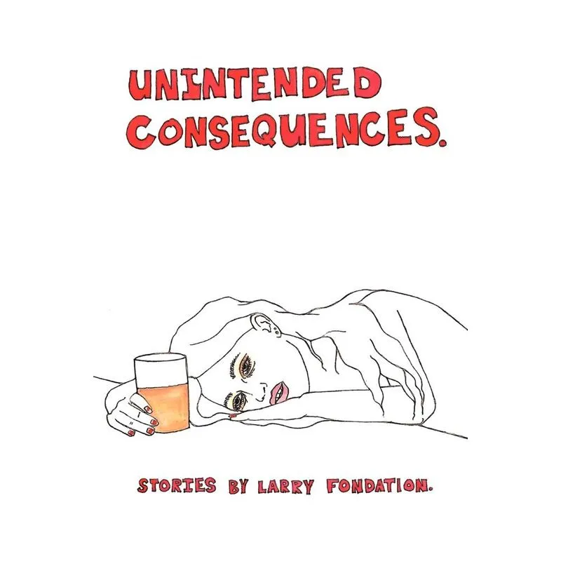 Unintended Consequences