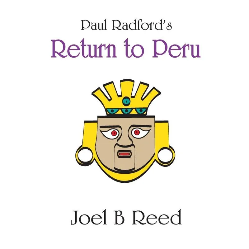 Paul Radfords Return to Peru