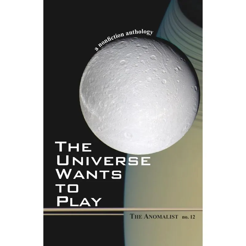 The Universe Wants to Play
