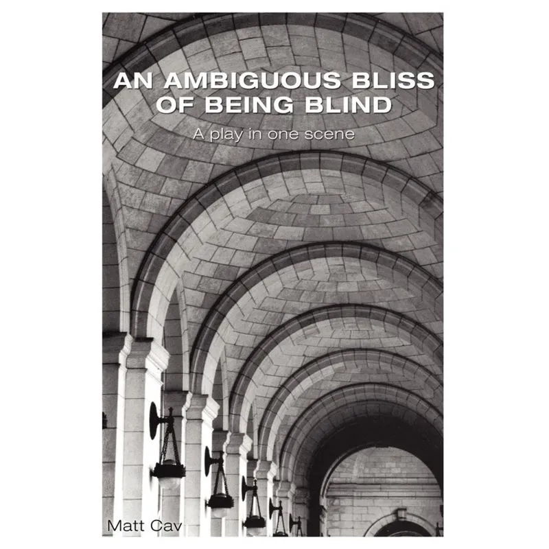 An Ambiguous Bliss of Being Blind