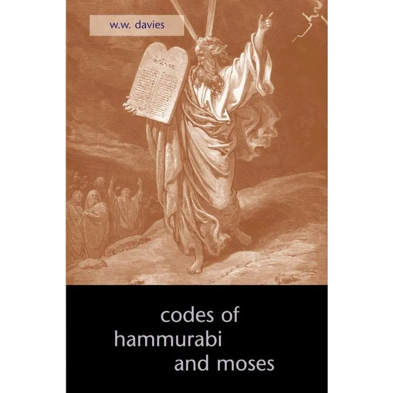 The Codes of Hammurabi and Moses