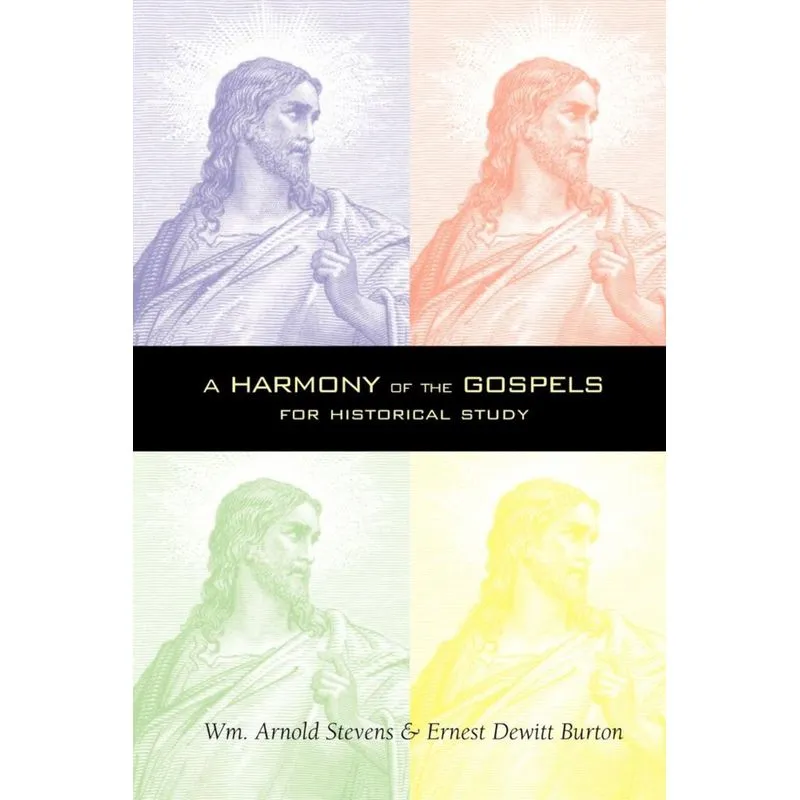 A Harmony of the Gospels