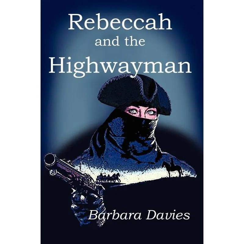 Rebeccah and the Highwayman