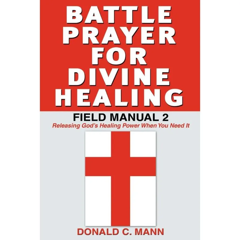 Battle Prayer For Divine Healing