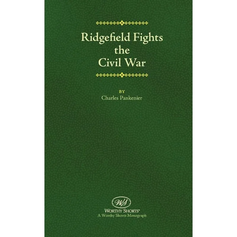 Ridgefield Fights The Civil War