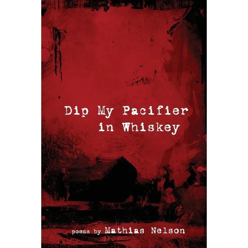 Dip My Pacifier in Whiskey