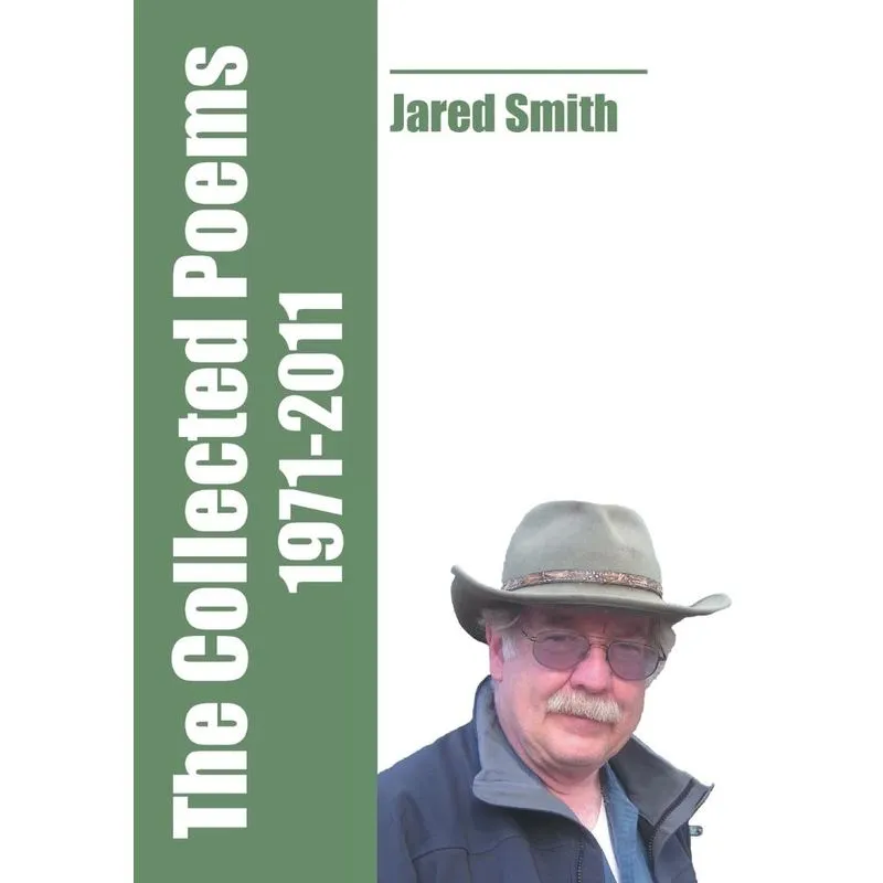 The Collected Poems Of Jared Smith