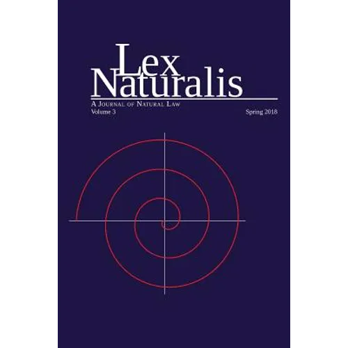 Lex Naturalis Volume 3: A Journal of Natural Law - Paperback