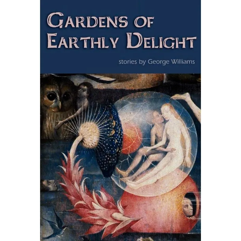 Gardens Of Earthly Delight