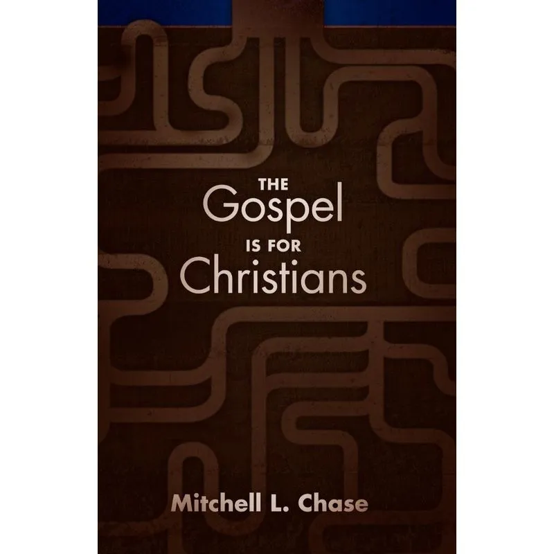 The Gospel Is For Christians