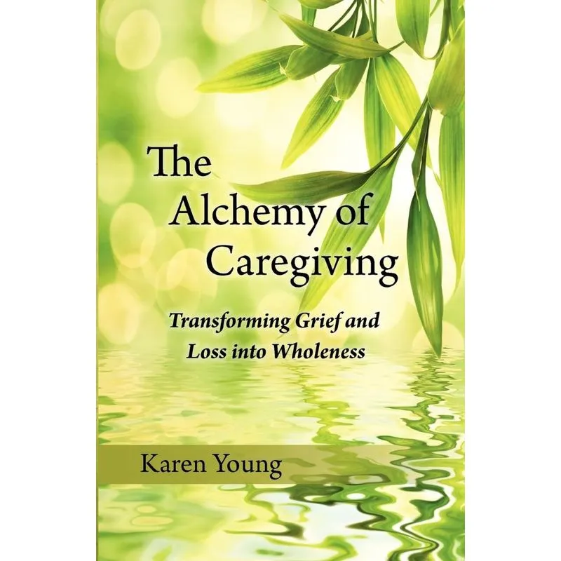The Alchemy of Caregiving