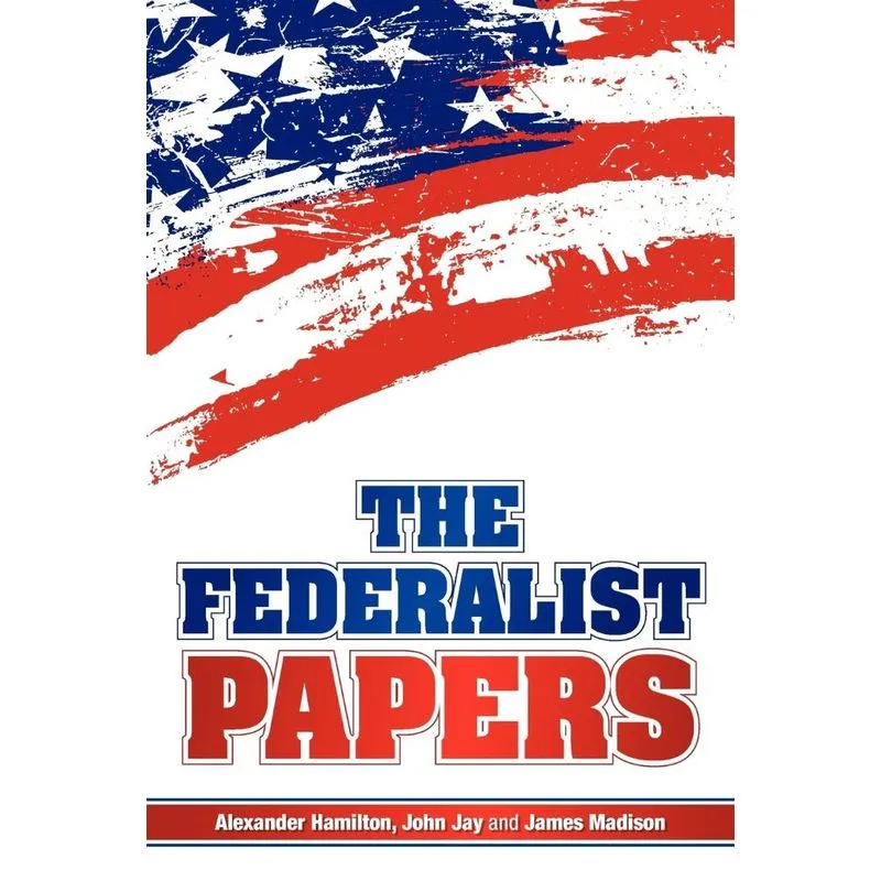 The Federalist Papers