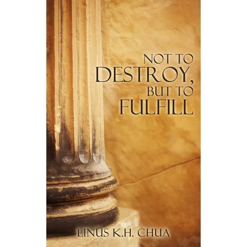 Not to Destroy, But to Fulfill